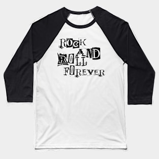 Rock and Roll Forever - Eternal Rock Baseball T-Shirt